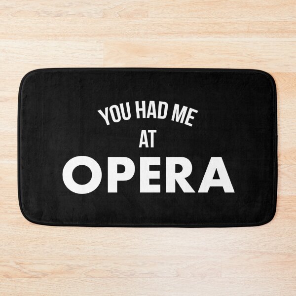 Item preview, You Had Me At Opera designed and sold by teesaurus.