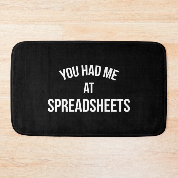 Item preview, You Had Me At Spreadsheets designed and sold by teesaurus.