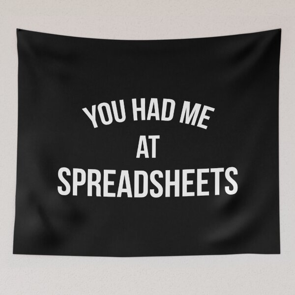 Item preview, You Had Me At Spreadsheets designed and sold by teesaurus.