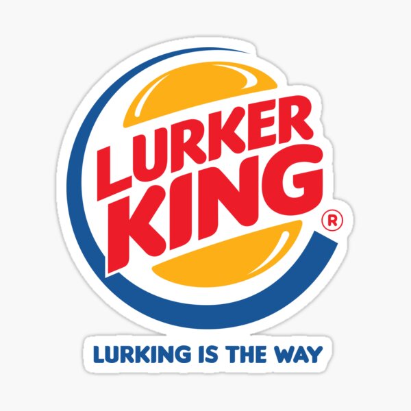 Lurker King Sticker