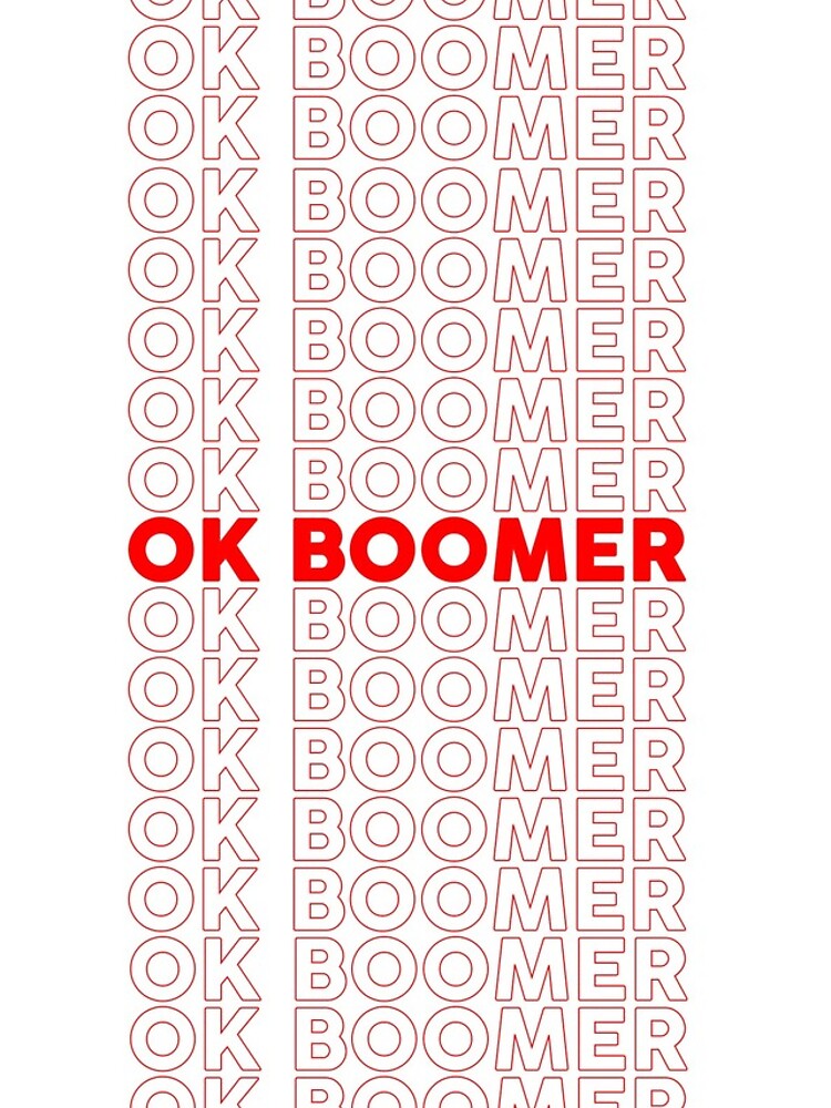 Ok Boomer Repeated by RyanBarszcz