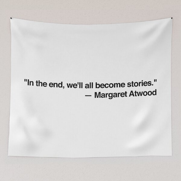 Item preview, in the end we'll all become stories designed and sold by QuoteSpirations.