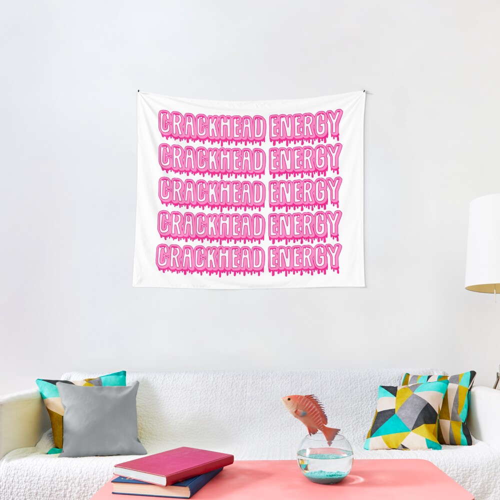 Crackhead Energy Tapestry