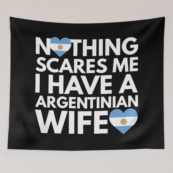 Item preview, Nothing Scares Me I Have Argentinian Wife designed and sold by HelloFromAja.