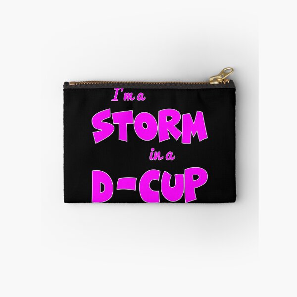 Item preview, I'm A Storm In A D-Cup designed and sold by Slap-Cat.