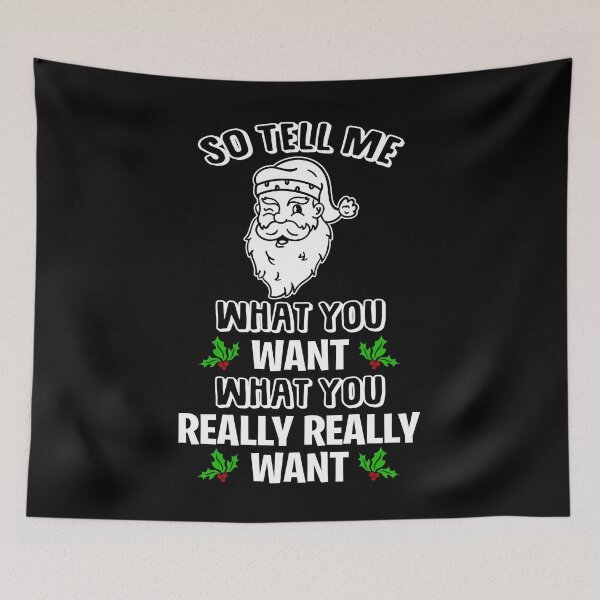 Item preview, Tell me what you want I Christmas present designed and sold by ChrisFeil.