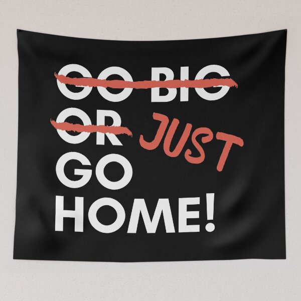 Item preview, Just Go Home! designed and sold by Legit Hooligan.
