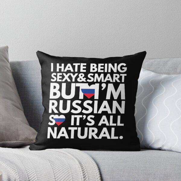 Item preview, Hate Being Sexy and Smart, But I am Russian, It is All Natural.  designed and sold by elhefe.