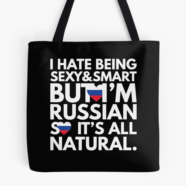 Item preview, Hate Being Sexy and Smart, But I am Russian, It is All Natural.  designed and sold by elhefe.