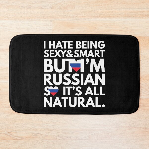 Item preview, Hate Being Sexy and Smart, But I am Russian, It is All Natural.  designed and sold by elhefe.