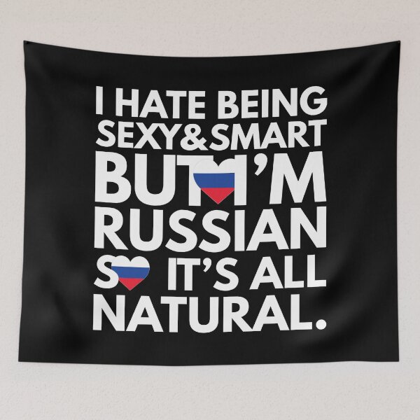 Item preview, Hate Being Sexy and Smart, But I am Russian, It is All Natural.  designed and sold by elhefe.