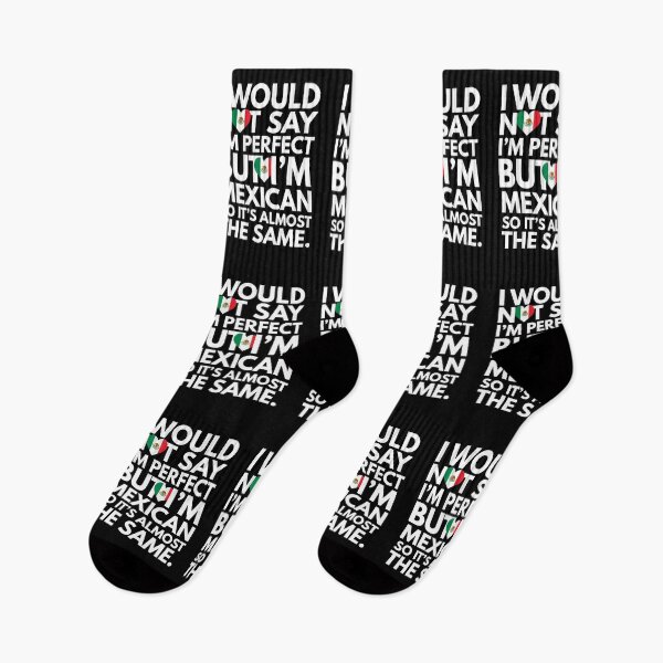 Item preview, Not Saying I am Perfect, But I am Mexican, It is almost the Same. designed and sold by elhefe.