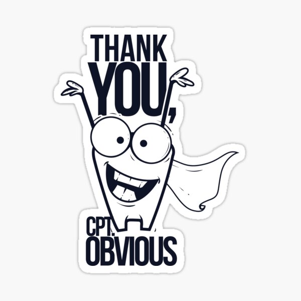 Thank You Captain Obvious Sticker