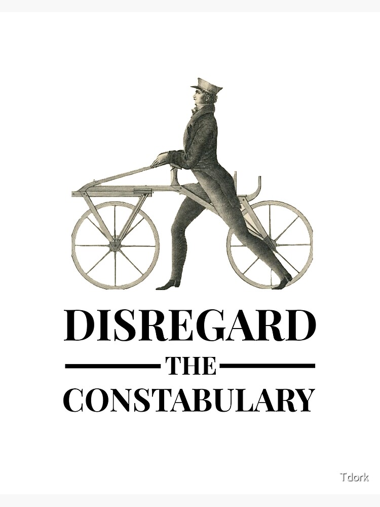 Disregard the constabulary" Art Board Print for Sale by Tdork | Redbubble