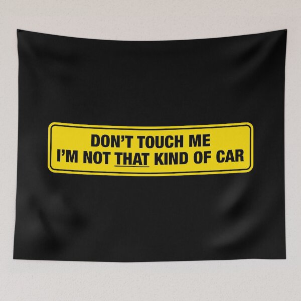 Item preview, Don't Touch Me, I'm Not That Kind Of Car Bumper Sticker designed and sold by adidabu.
