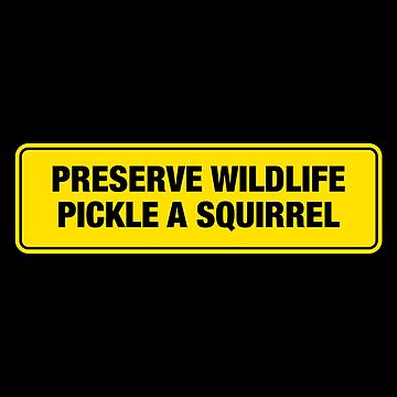 Artwork thumbnail, Preserve Wildlife, Pickle A Squirrel Bumper Sticker by adidabu