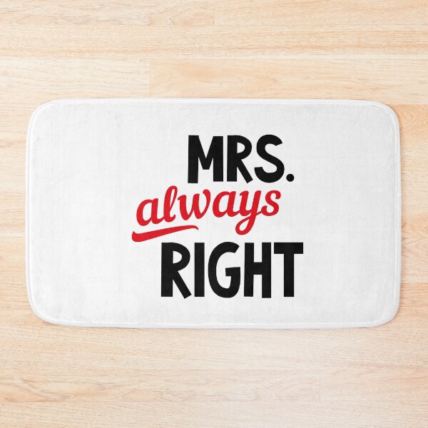 Item preview, Mrs always right designed and sold by Urosek.