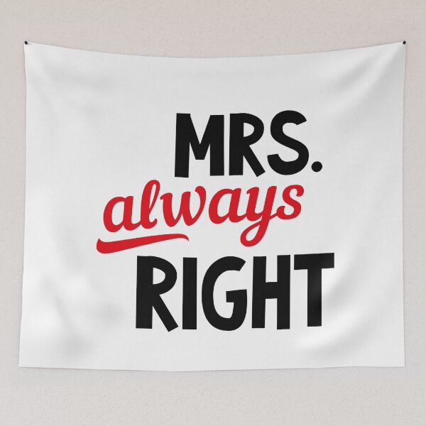 Item preview, Mrs always right designed and sold by Urosek.