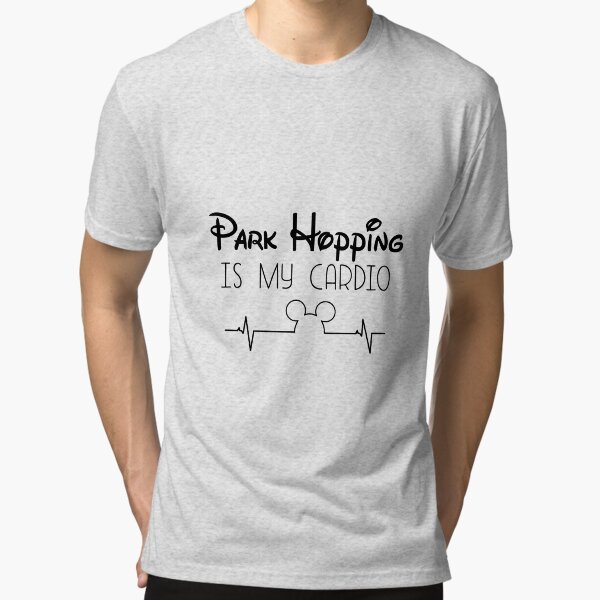 Park hopping is my cardio shirt new arrivals