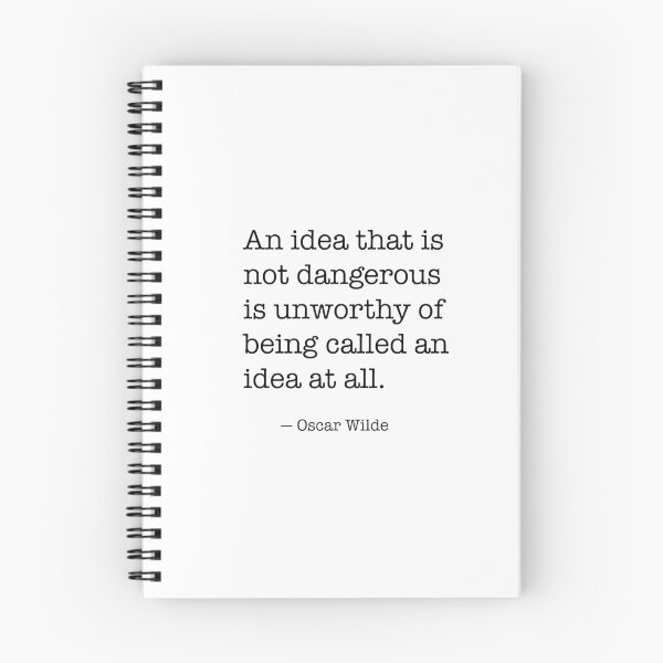 Item preview, An idea that is not dangerous is unworthy of being called an idea at all. - Oscar Wilde designed and sold by wordsandwords.