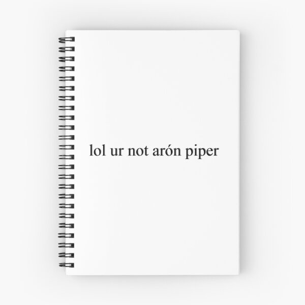 Item preview, Lol Ur Not Aròn Piper designed and sold by rynbower.