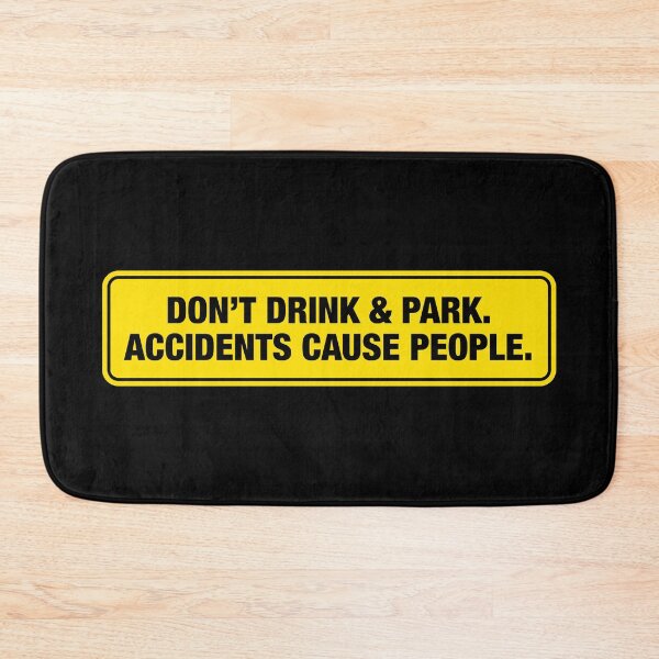 Item preview, Don't Drink & Park. Accidents Cause People. Bumper Sticker designed and sold by adidabu.