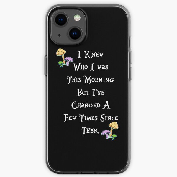 I knew who I was this morning iPhone Soft Case