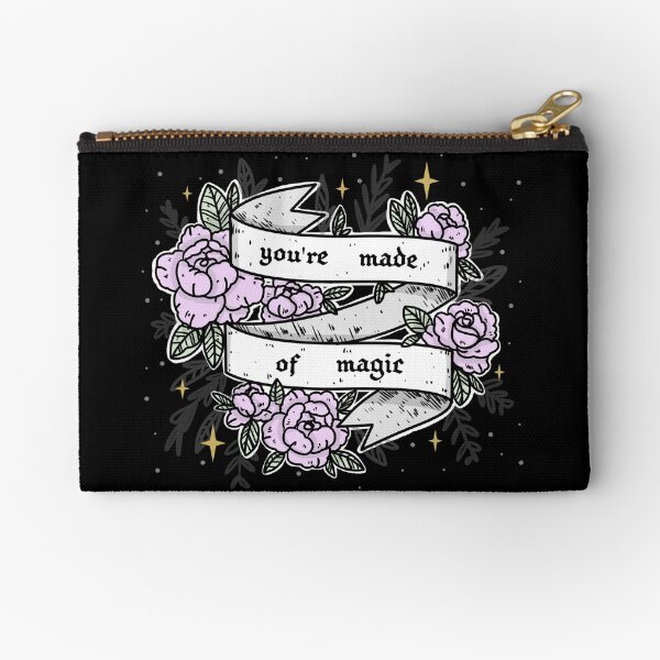 you are made of magic Zipper Pouch