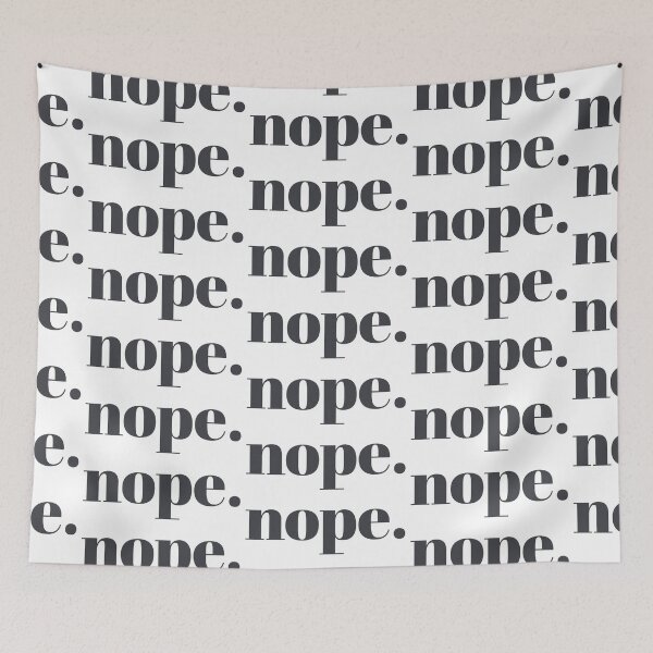 Item preview, nope. | simple and bold typography sarcastic phrase designed and sold by Sadaf F K..