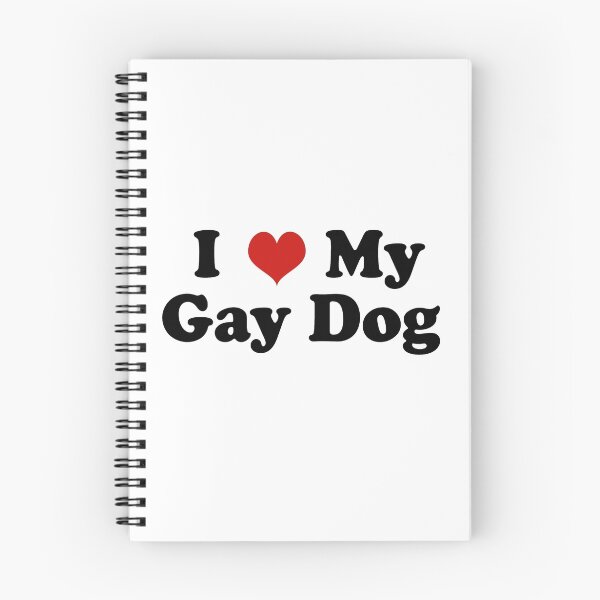 Item preview, I Love My Gay Dog designed and sold by Kipper Doodles.