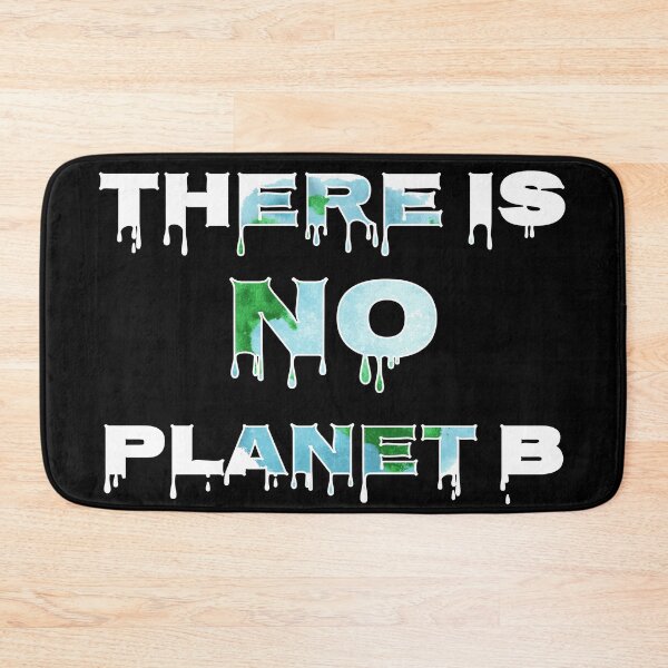 Item preview, There Is No Planet B, Climate Change designed and sold by marosharaf.