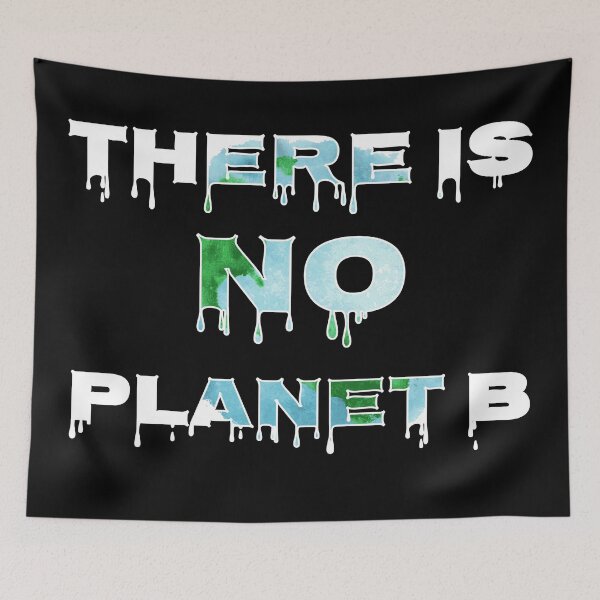 Item preview, There Is No Planet B, Climate Change designed and sold by marosharaf.