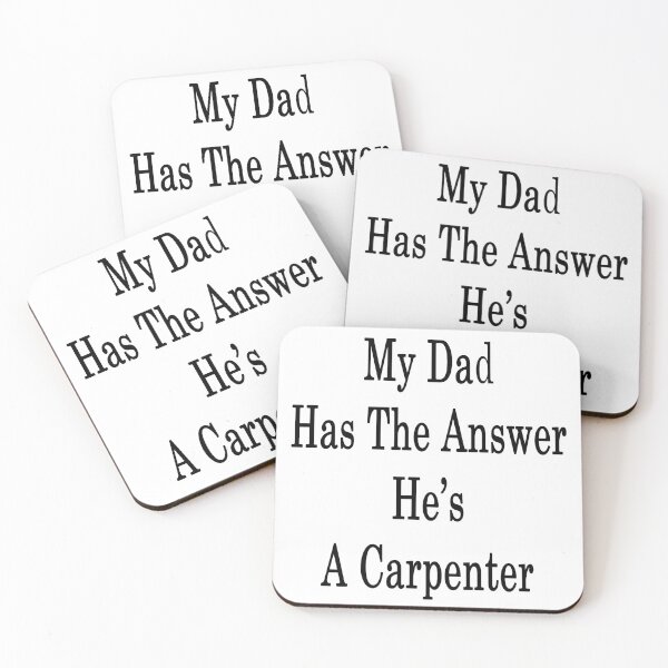 Item preview, My Dad Has The Answer He's A Carpenter  designed and sold by supernova23.