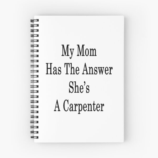 Item preview, My Mom Has The Answer She's A Carpenter  designed and sold by supernova23.