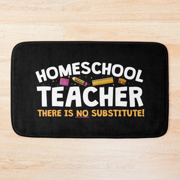 Item preview, Homeschool Teacher There Is No Substitute! designed and sold by thingsandthings.