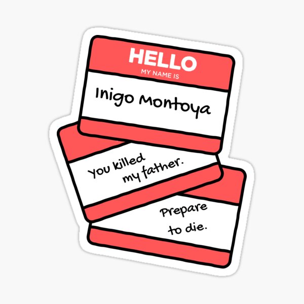 Artikel-Vorschau von Inigo Montoya Nametag, designt und verkauft von AJ27.
