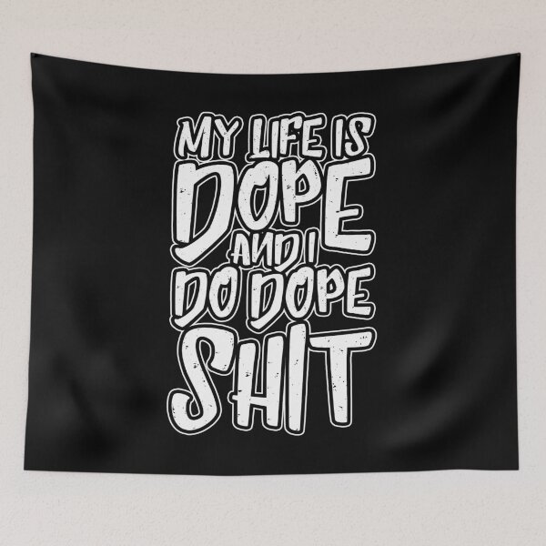 Artikelvorschau, Mein Leben ist Dope und ich mache Dope Shit entworfen und verkauft von thingsandthings.
