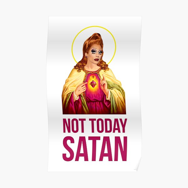 Bianca Del Rio Not Today Satan - Rupaul's Drag Race Poster