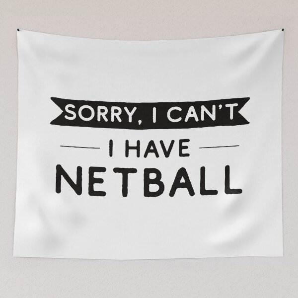 Item preview, Sorry I Can't I Have Netball designed and sold by teesaurus.