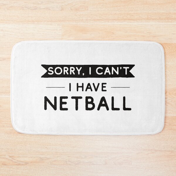 Item preview, Sorry I Can't I Have Netball designed and sold by teesaurus.