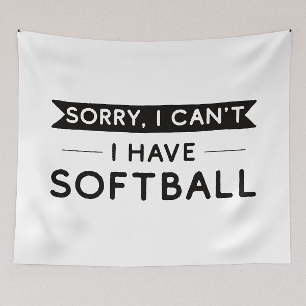 Item preview, Sorry I Can't I Have Softball designed and sold by teesaurus.
