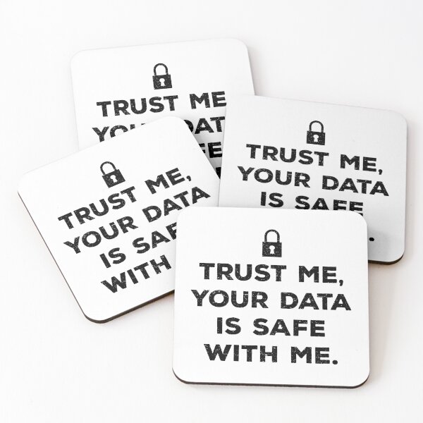 Item preview, Trust Me, Your Data Is Safe With Me designed and sold by teesaurus.