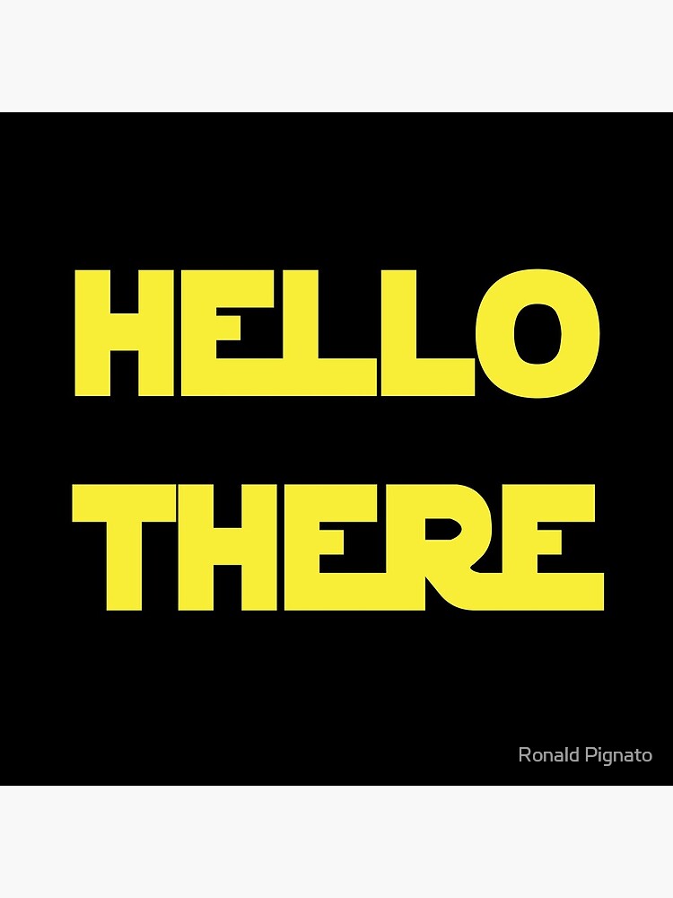 Hello There by RPignato