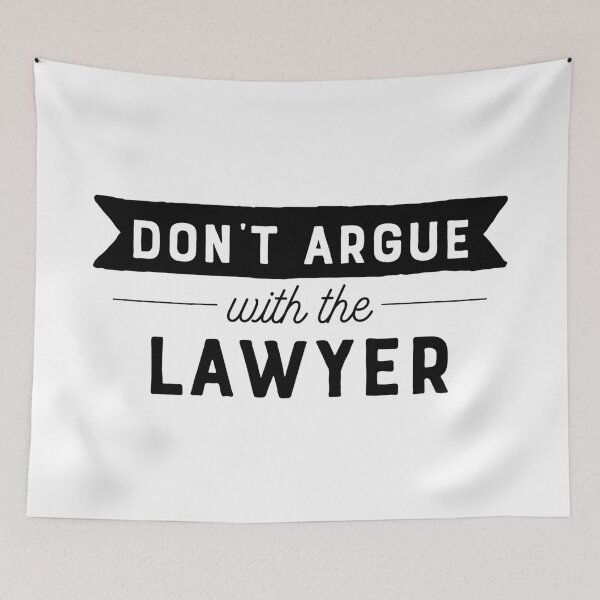 Item preview, Don't Argue With The Lawyer designed and sold by teesaurus.