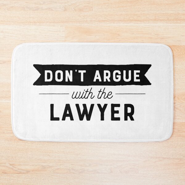 Item preview, Don't Argue With The Lawyer designed and sold by teesaurus.