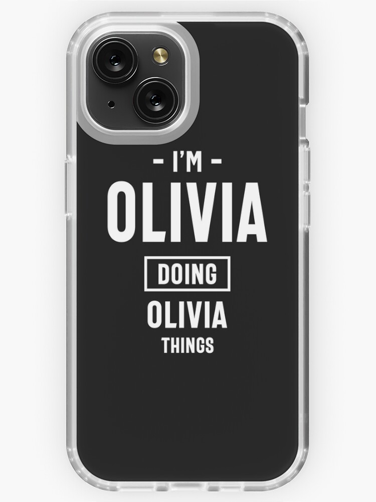 I'm Olivia Doing Olivia Things T-Shirt Novelty Humor Shirt I'm Olivia Doing Olivia Things T-Shirt Novelty Humor Shirt