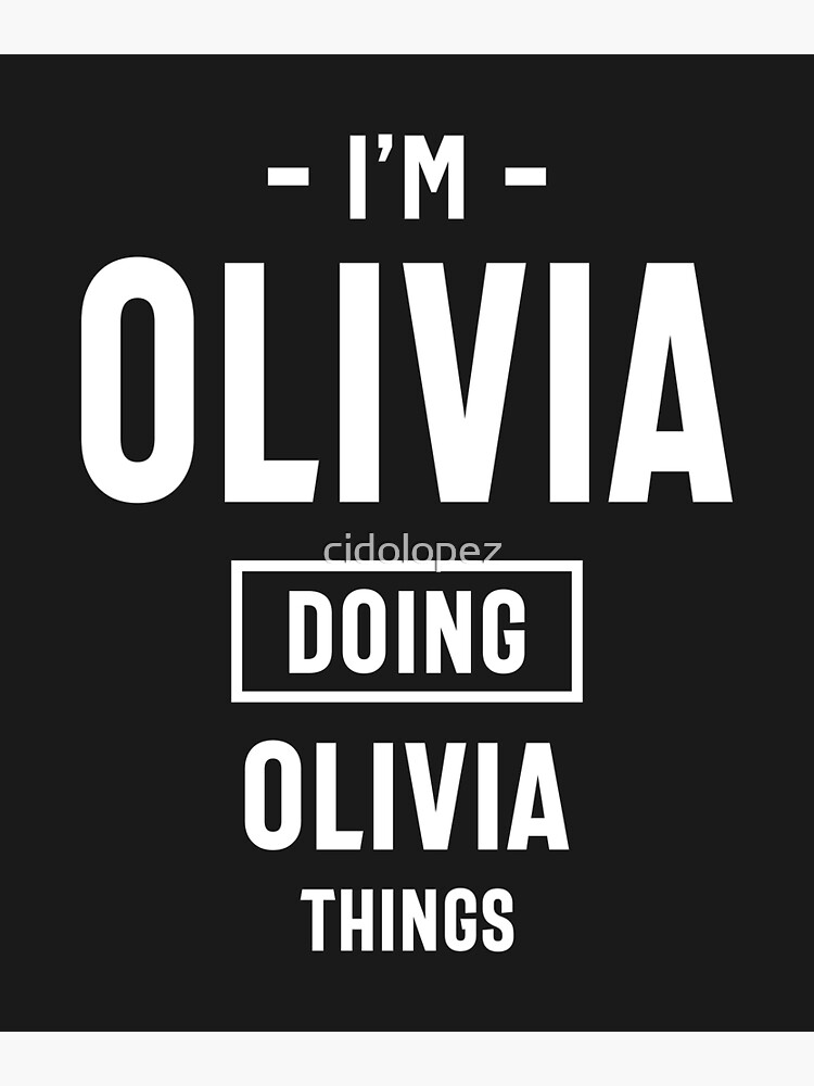 I'm Olivia Doing Olivia Things T-Shirt Novelty Humor Shirt I'm Olivia Doing Olivia Things T-Shirt Novelty Humor Shirt