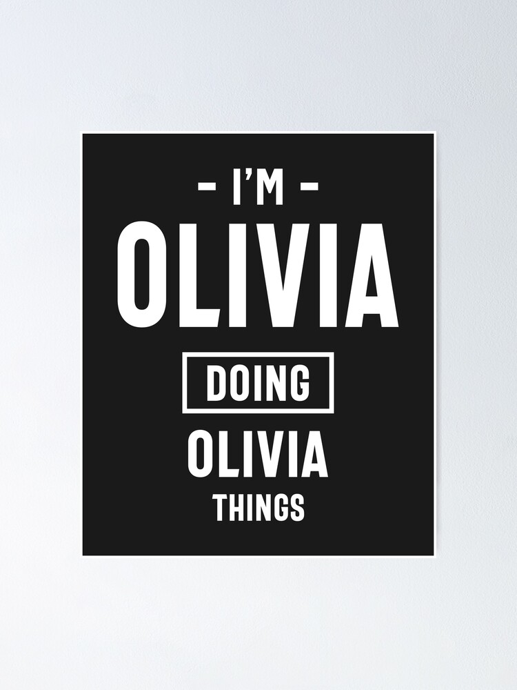 I'm Olivia Doing Olivia Things T-Shirt Novelty Humor Shirt I'm Olivia Doing Olivia Things T-Shirt Novelty Humor Shirt