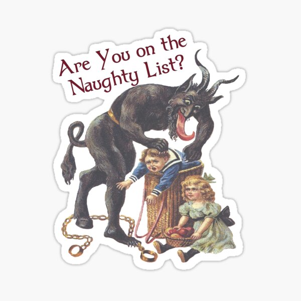 Item preview, Are You on the Naughty List? Krampus Is Coming for Christmas designed and sold by nerdchild.