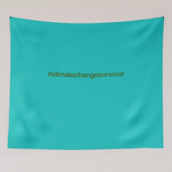 Item preview, Climate Change Survivor Design designed and sold by danielliamgill.
